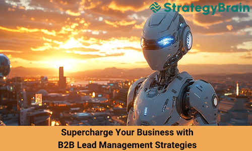 Elevate your business with expert B2B lead management strategies, enhancing sales and growth through effective insights and lead generation techniques.